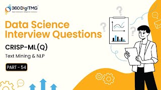 Data Science Interview | CRISP-ML (Q) | Part 2 | Text Mining & NLP