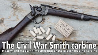 The Civil War Smith carbine - development, history, impact, modern time shooting