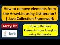 How to remove elements from the ArrayList using ListIterator? | Java Collection Framework