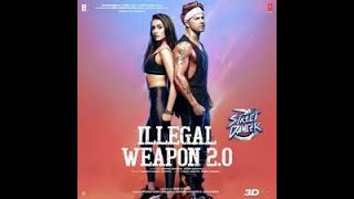 Illegal Weapon 2.0 FULL SONG | Street Dancer 3D |Varun D,Shraddha K,Nora|Tanishk B,Jasmine S,Garry S