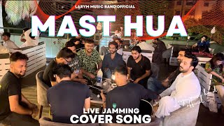 MAST HUA❤️ | COVER SONG 🎶 | LARYM MUSIC BAND OFFICIAL JAMMING 🙌🏻