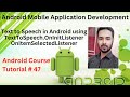 Tutorial 47:Text to Speech in Android using TextToSpeech.OnInitListener OnItemSelectedListener
