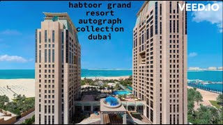 Habtoor Grand Resort Dubai