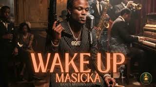 Masicka - Wake Up Refix (Audio)
