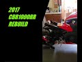 2017 CBR1000RR TIMELAPSE REBUILD FROM MY MOTORCYLE CRASH