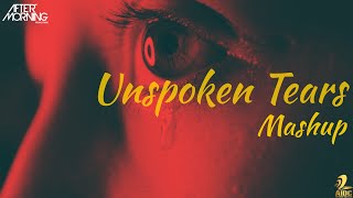 Unspoken Tears Mashup | Aftermorning