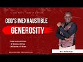 GOD'S INEXHAUSTIBLE GENEROSITY || 1ST SERVICE || 27 OCTOBER