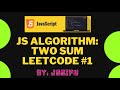 JS Algorithm: Two Sum - Leetcode #1