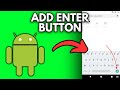 How To Add Enter Button In Android Keyboard (FAST)
