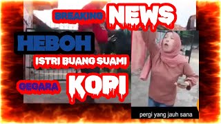 Heboh Istri usir Suami gegara \