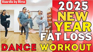 2025 NEW YEAR FAT LOSS PARTY DANCE WORKOUT | WEIGHT Loss 2-5kgs #KaardioByRima