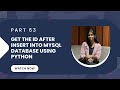 🚀 PART 63: Get the ID After Insert into MySQL Using Python