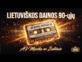 Senos Geros Lietuviškos Dainos 90-ųjų – AI Muzika su Žodžiais (Rinkinys 2026)