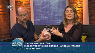 MİGREN TEDAVİSİNDE BOTOKS UZM. DR. ASLI ŞENTÜRK