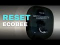 Reset ecobee - How to Change Ownership of the Thermostat