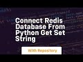 Connect redis database from python get set string
