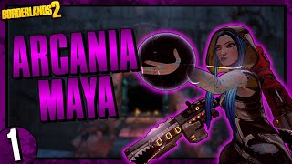 Borderlands 2 | Arcania Maya | Day #1