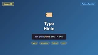 Python Type Hints - Annotate Variables, Functions & Classes (Tutorial #29)