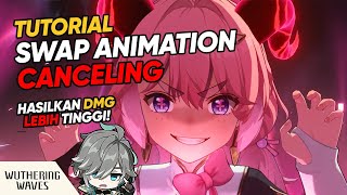 Tutorial Swap Animation Canceling | Wuthering Waves