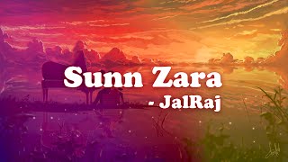Sunn Zara - JalRaj | Lyric Video |