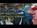 pengantin melayu - Tmn saujana plentong JB-Almasrah channel