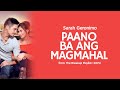 Sarah Geronimo - Paano Ba Ang Magmahal (Lyrics Video) ft. Piolo Pascual