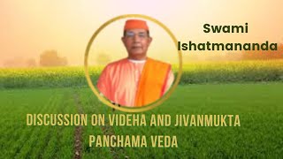 441. Panchama Veda - Discussion on Videha and Jivanmukta.