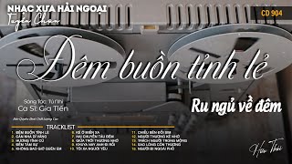 [CD904] Mở Nhẹ Nhàng Lk Nhạc Vàng Hải Ngoại Xưa Bất Hủ Còn Mãi Theo Thời Gian| Hữu Thái Lossless