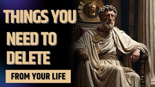 11 THINGS YOU SHOULD Quietly Eliminate from Your Life | (Stoicism)