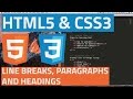 HTML5 and CSS3 beginner tutorial 4 - Line breaks, paragraphs and headings