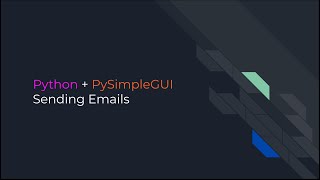 PySimpleGUI + Python - Sending an Email from your Application