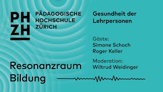 Podcast «Resonanzraum Bildung»: #4 – Gesundheit der Lehrpersonen