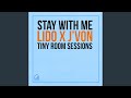 Stay With Me (Tiny Room Sessions)