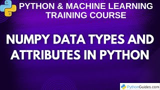 NumPy Data Types and Attributes in Python