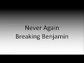 Breaking Benjamin - Never Again LYRIC VIDEO