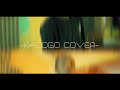 kadogo cover mo start x kosei official video