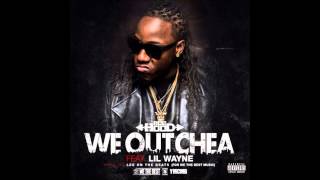 Ace Hood  We Outchea (Feat Lil Wayne) CDQ Lyrics