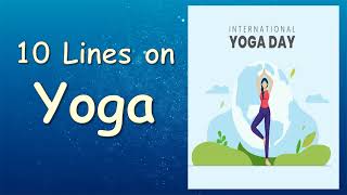 Yoga || 10 Lines on Yoga || International Yoga Day || Importance of Yoga