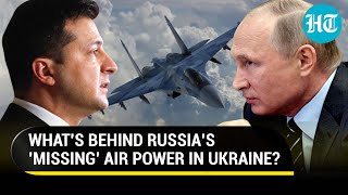 Russia struggles to dominate Ukraine airspace; What happened to the fighter jets \u0026 bombers?