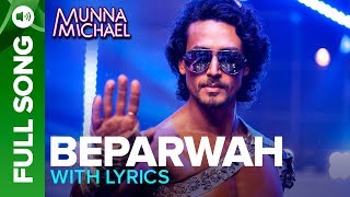 Beparwah - (Lyrical Video Song) |Tiger Shroff, Nidhhi Agerwal & Nawazuddin Siddiqui