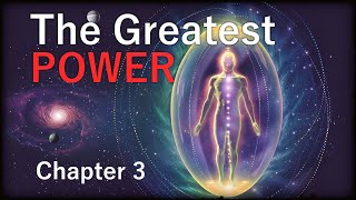 The Greatest Power: Creation of Worlds and Universes. Siddhis: CHAPTER 3