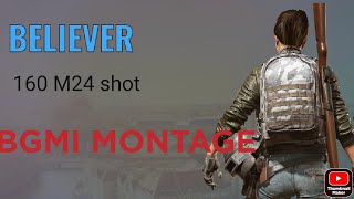 M24 BEST SYNC MONTAGE || BELIEVER SONG || BGMI TDM 160 SHOTS