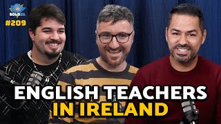 PROFESSORES DE INGLÊS NA IRLANDA | Bolder Podcast 209