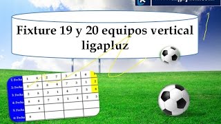 Fixture 19 y 20 equipos vertical ligapluz