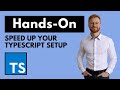 The FASTEST way to create a TypeScript project