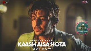 Darshan Raval Lyrics - Kaash Aisa Hota | theLyrically.com