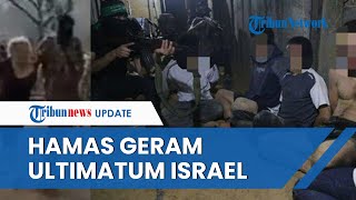 Hamas Makin GARANG hingga Israel TERDESAK, Ancam Bunuh Sandera jika Israel Terus Bombardir Gaza