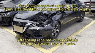 Perfect repair, Nissan Sylphy left front accident