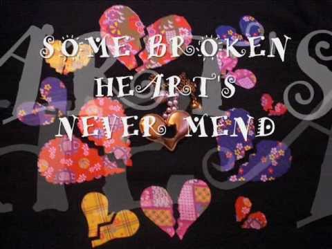 SOME BROKEN HEARTS NEVER MEND WItH LyRiCs - YouTube