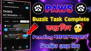 Paws Buzzit Task Complete করে নিন | Paws Token Claim Live Process| Paws Listing Date | Paws New Task